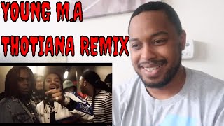 YOUNG MA - THOTIANA REMIX ( OFFICIAL MUSIC VIDEO) | REACTION