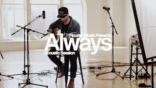 Always (Acoustic Session) | Flourish Music Feat. Austin Davidson