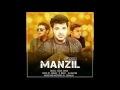 Manzil (Full Audio Song) Azaan Sahab | Minhas | DJ Rnation | Latest Hindi Songs 2017