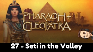 Cleopatra | Mission 3 | Seti in the Valley | Father of Ramses