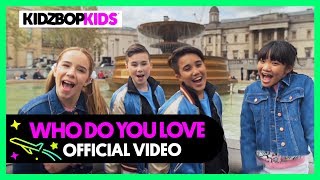 KIDZ BOP Kids - Who Do You Love ( Music ) [KIDZ BOP 40]