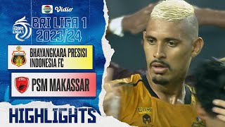 Highlights - Bhayangkara Presisi Indonesia FC VS PSM Makassar | BRI Liga 1 2023/2024