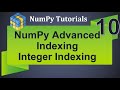 Machine Learning Tutorial Python NumPy : 10.  Advanced Indexing | Integer Indexing