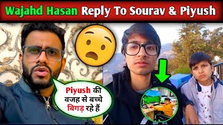 😳@WAJAHATHASAN ANGRY Reply To Sourav And Piyush joshi | sourav joshi attitude | PIYUSH JOSHI GAMING