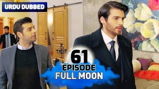 Full Moon | Pura Chaand Episode 61 in Urdu Dubbed | Dolunay