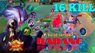 best bulid badang tersakit 2024 dengan 16kill dan MVP. mobilelegends