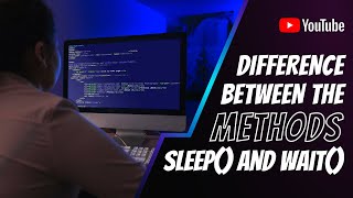 What is the difference between wait() and sleep() methods in Java? 🤔 📌
