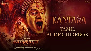 Kantara - Tamil Audio Jukebox | Rishab Shetty | Ajaneesh Loknath | Vijay Kiragandur | Hombale Films