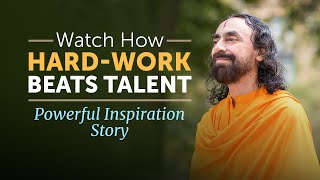 WATCH How HARD-WORK beats TALENT - Powerful Life Inspiring Story | Swami Mukundananda