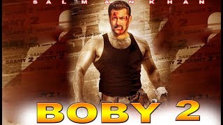 Upcoming Movie | Boby 2 : Official Trailer | Salman Khan | Akshay Kumar | Boby 2 Movie