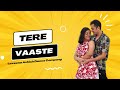 Sizzling Chemistry on the Dance Floor: Tere Vaaste by Laveena Ashish