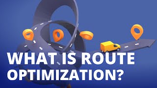 What Is Route Optimization?