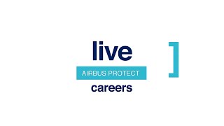 Airbus Protect Live: careers in cybersecurity, safety and sustainability