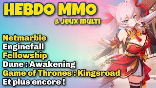 DUNE: AWAKENING - NETMARBLE - FELLOWSHIP - GAME OF THRONES : KINGSROAD - LOTRO - Actu MMORPG \u0026 MULTI