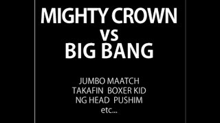 [mighty crown vs big bang] sound clash vol.2