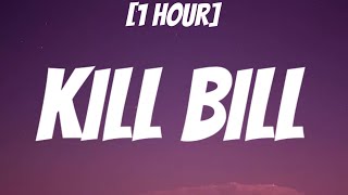 SZA - Kill Bill [1 HOUR/Lyrics]