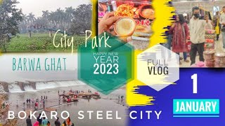 Bokaro Vlog ,1 January 2023 , City Park , Mall , Barwa Ghat .