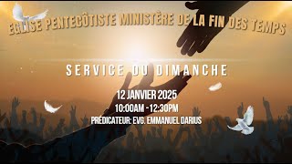 PCETM Service du dimanche | prédicateur: Evg. Emmanuel Darius [12 janvier 2025]