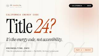 What Is Title 24? California's Residential Energy Code Explained (2025)