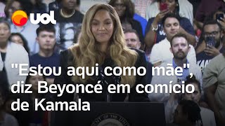 'Estou aqui como mãe', diz Beyoncé em comício de Kamala