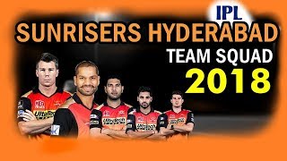 SunRisers Hyderabad Official SRH Team for IPL 2018 | SunRisers Hyderabad 2018 IPL Team