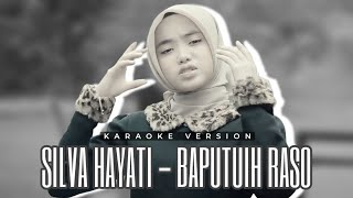 Silva Hayati - Baputuih Raso | Karaoke Version