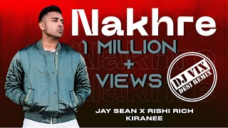 Nakhre - Official Desi Remix | Jay Sean x Rishi Rich x Kiranee x DJ Vix | Break The Noise Records