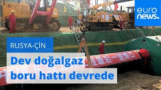 Rusya ve Çin'i birbirine bağlayan dev doğalgaz boru hattı devrede