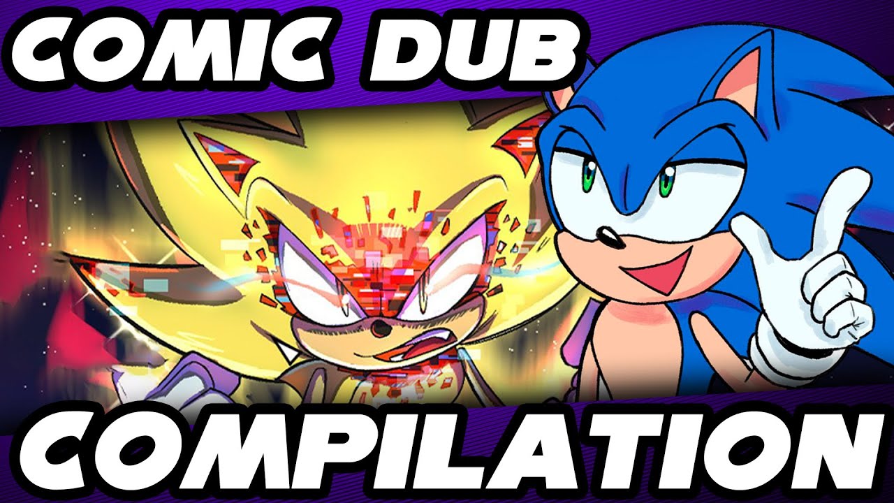 The Ultimate Sonic Comic Dub Compilation Volume 3 Youtube