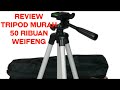 Review Tripod Kamera dan HP Murah Berkualitas Harga 50 ribuan merek WEIFANG [] Review Segala