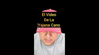 El Video De La Yajana Cano