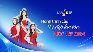 HÀNH TRÌNH LAN TỎA VẺ ĐẸP NỮ SINH CỦA TOP 20 MISS UEF 2024