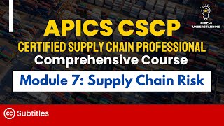 APICS CSCP Module 7: Supply Chain Risk Full Course (55 min)