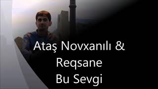 Ataw Novxanli \u0026 Reqsane