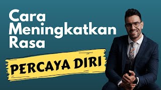 GA PERLU MINDER LAGI‼️ INI DIA CARA MENINGKATKAN RASA PERCAYA DIRI - Jadi Lebih Baik