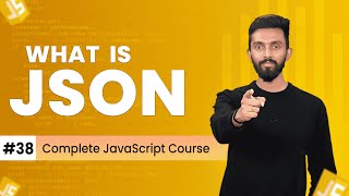 What is JSON[JavaScript Object Notation] | Day 38 | Complete JavaScript Course 2025