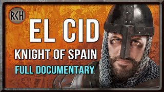 El Cid: The Knight who Saved Spain - full documentary