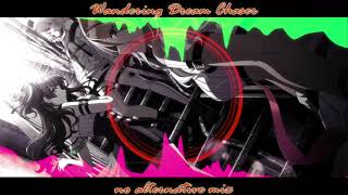 Wandering Dream Chaser  -No Alternative mix-