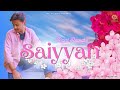 SAIYYAN | RAJAT RAWAT Ft VAISHALI | MUSIC BY: ANIL MAHARANA | PROD. RELLY MAHANGI - RFI STUDIOS 2024