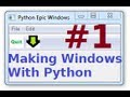 wxPython Tutorials 1: Making Windows GUIs with Python : Installing + 1st window!