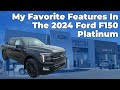 MY Favorite Features In The 2024 Ford F150 Platinum