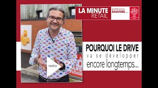 La MINUTE RETAIL : pourquoi le drive va se développer encore longtemps...