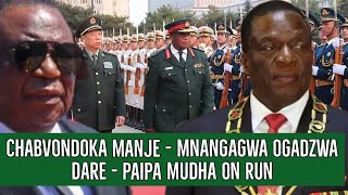 Chabvondoka manje - Mnangagwa Ogadzwa Dare - Paipa Mudha On Run