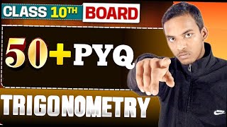 TRIGONOMETRY : 50+PYQs ||Class 10th Boards @Lakshya_Board_2.0-hr4er