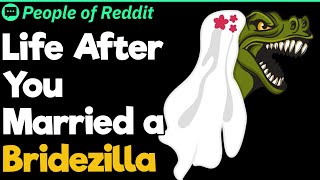 Life After You Married Bridezillas