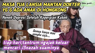 TKW Hongkong‼️SEDIH BANGET‼️NENEK YANG AKU RAWAT SUDAH G PUNYA SIAPA-SIAPA