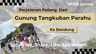 Perjalanan Pulang dari Gunung Tangkuban Parahu ke Bandung