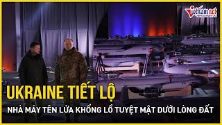 Ukraine công bố nhà máy tên lửa khổng lồ tuyệt mật dưới lòng đất khiến Nga “đứng ngồi không yên”?