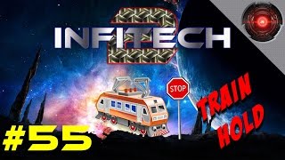 FTB InfiTech 2 - S3E55 - Train Hold