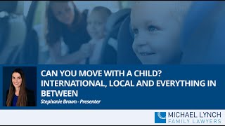 Can you move with a child  International, local and everything in between